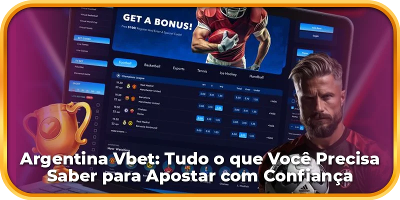 Argentina Vbet: Guia Completo para Apostar com Segurança
