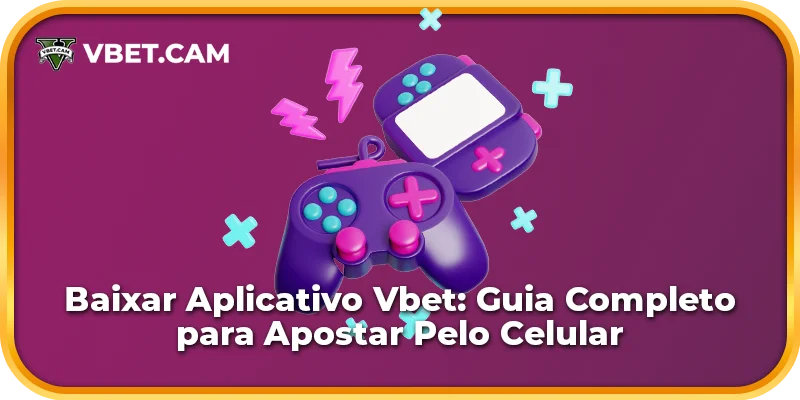 Baixar aplicativo Vbet: Guia completo para fazer apostas pelo celular.
