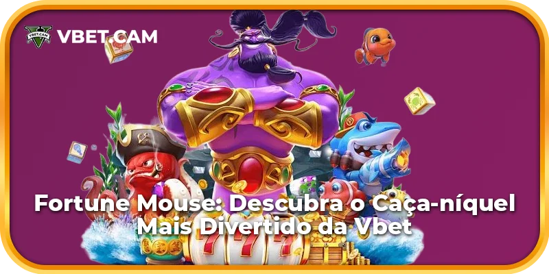 Fortune Mouse: Descubra o Caça-níquel Mais Divertido da Vbet