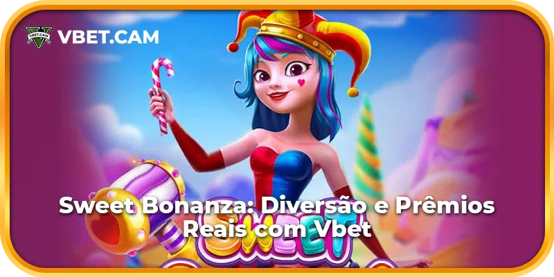 Sweet Bonanza: Diversão e Prêmios Reais com Vbet